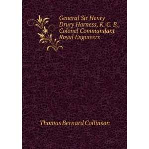  General Sir Henry Drury Harness, K. C. B., Colonel 