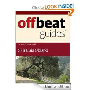 San Luis Obispo Travel Guide: Offbeat Guides:  Kindle Store