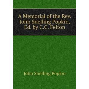   of the Rev. John Snelling Popkin .: John Snelling Popkin: Books