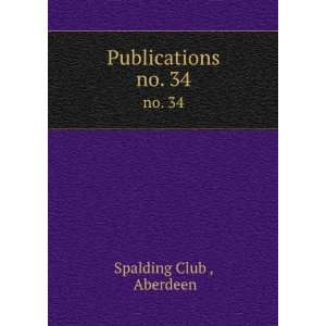 Publications. no. 34 Aberdeen Spalding Club   Books