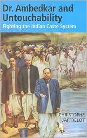 Dr. Ambedkar and Untouchability Fighting the Indian Caste System 