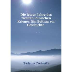   Krieges Ein Beitrag zur Geschichte . Tadeusz ZieliÅski Books