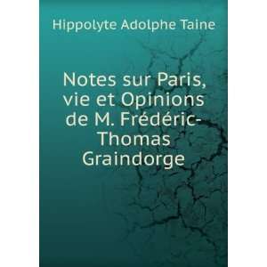   de M. FrÃ©dÃ©ric Thomas Graindorge Hippolyte Adolphe Taine Books