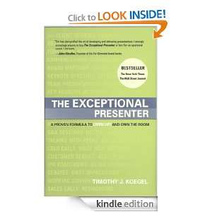 The Exceptional Presenter Timothy J. Koegel  Kindle Store