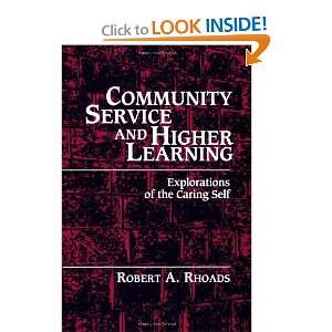 Community Service and Higher Learning Explorations of the Caring Self 