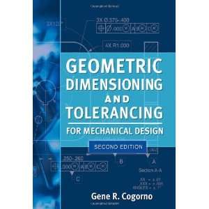   Tolerancing for Mechanical Design 2/E [Hardcover] Gene Cogorno Books