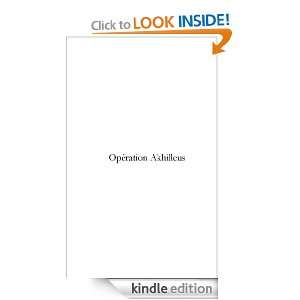 Opération Akhilleus (French Edition) Rachel Fleurotte et Franck 