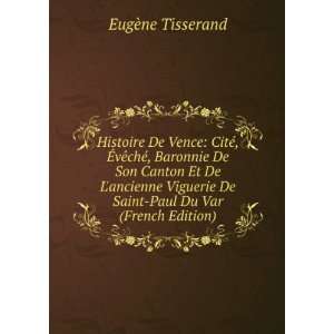   Viguerie De Saint Paul Du Var (French Edition) EugÃ¨ne Tisserand