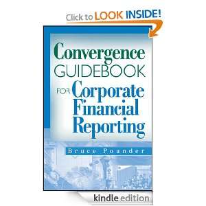 Convergence Guidebook for Corporate Financial Reporting Bruce Pounder 