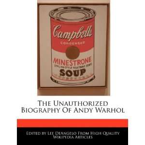   Biography Of Andy Warhol (9781241685867): Lee DeAngelo: Books