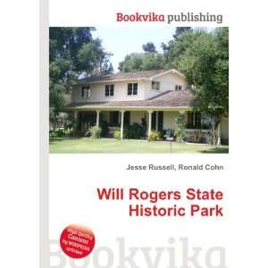  Will Rogers State Historic Park Ronald Cohn Jesse Russell Books