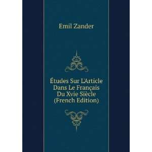   Le FranÃ§ais Du Xvie SiÃ¨cle (French Edition) Emil Zander Books