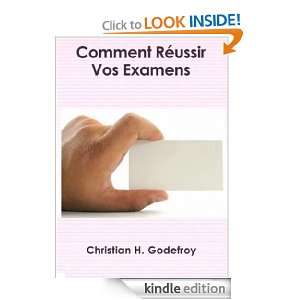 Comment Réussir Ses Examens (French Edition) Christian Godefroy 