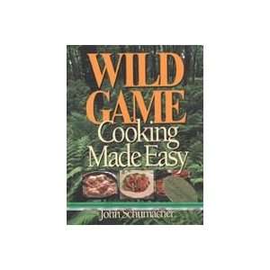  Wild Game Cooking Made Easy Recipe Book
