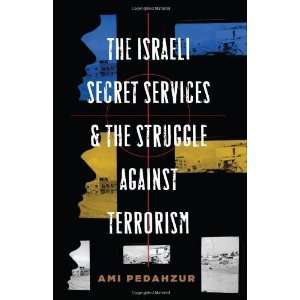  The Israeli Secret Services and the Struggle Against 