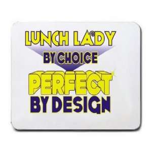  Lunch Lady By Choice Perfect By Design Mousepad Office 
