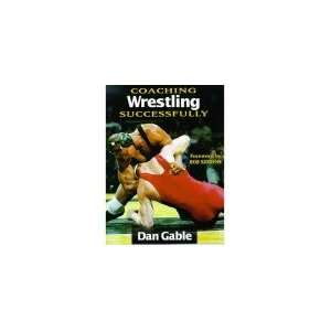 Championship Productions Dan Gable: Coaching Wrestling Successfully 