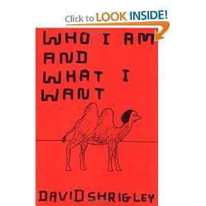    Who I Am and What I Want [Paperback] David Shrigley Books