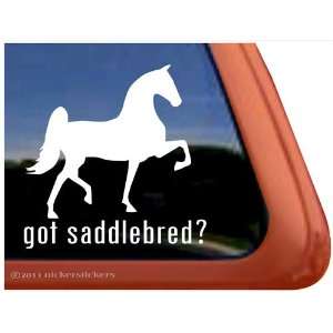 Got Saddlebred? Horse Vinyl Window Decal Automotive