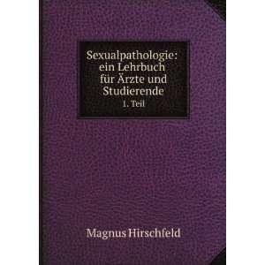   fÃ¼r Ãrzte und Studierende. 1. Teil Magnus Hirschfeld Books
