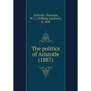  The politics of Aristotle (1887) (9781275078093) Newman 