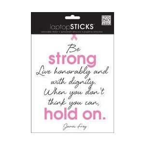  Laptop Stickers 6.5X8.5 Sheet   Be Strong Hold On: Arts 