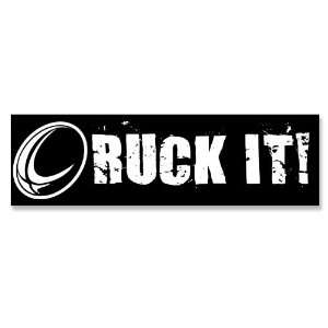  Ruck It! Rugby Bumper Sticker: Everything Else