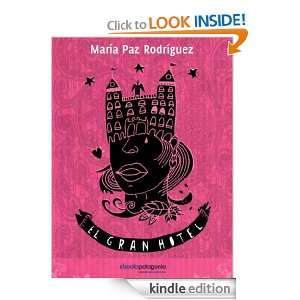 El gran hotel (Spanish Edition) Maria Paz Rodriguez Vial  