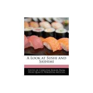   Look at Sushi and Sashimi (9781241714932) Christine Beaver Books