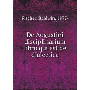   libro qui est de dialectica Baldwin, 1877  Fischer Books