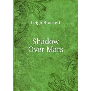  Shadow Over Mars Leigh Brackett Books