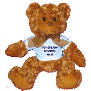 Do you know the muffin man? Plush Teddy Bear with BLUE T 