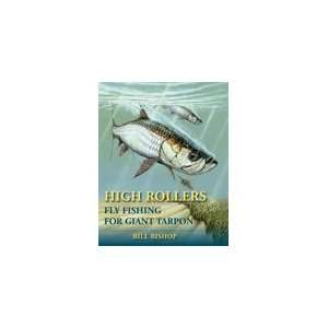 High Rollers Fly Fishing for Giant Tarpon Book  Sports 