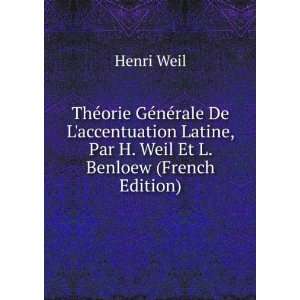   Latine, Par H. Weil Et L. Benloew (French Edition) Henri Weil Books