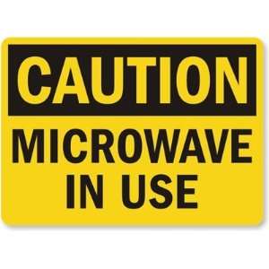  Caution: Microwave In Use Laminated Vinyl Sign, 7 x 5 