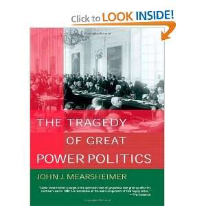   of Great Power Politics [Paperback]: John J. Mearsheimer: Books