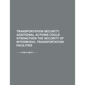   intermodal transportation facilities (9781234063207) U.S. Government