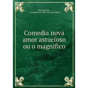  Comedia nova amor astucioso ou o magnifico Academia das 