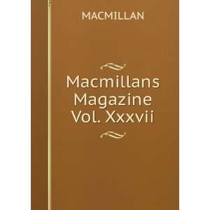 Macmillans Magazine Vol. Xxxvii MACMILLAN Books