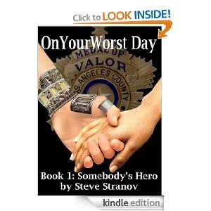 On Your Worst Day Book 1   Somebodys Hero Steve Stranov  