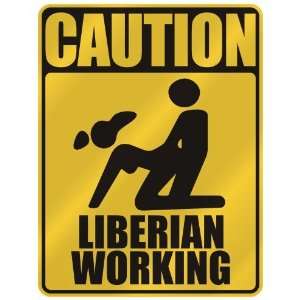   CAUTION  LIBERIAN WORKING  PARKING SIGN LIBERIA