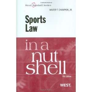  Sports Law in a Nutshell, 4th (In a Nutshell (West 