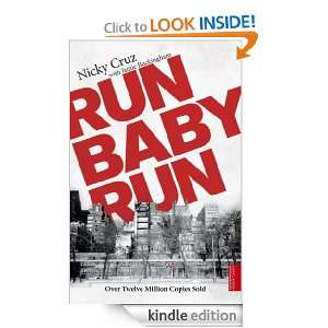 Run Baby Run Nicky Cruz  Kindle Store