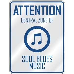    CENTRAL ZONE OF SOUL BLUES  PARKING SIGN MUSIC