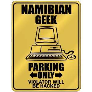  New  Namibian Geek   Parking Only / Violator Will Be 