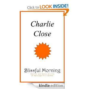 Blissful Morning, Charlie and Kathy stories of marriage to a writer 