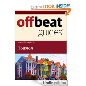 Houston Travel Guide Offbeat Guides  Kindle Store