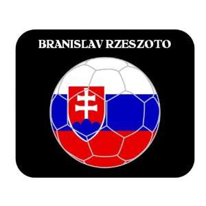    Branislav Rzeszoto (Slovakia) Soccer Mouse Pad 