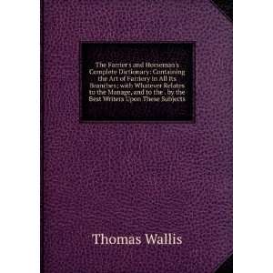   to . Breeding, Feeding, and Dieting of Horses . Thomas Wallis Books