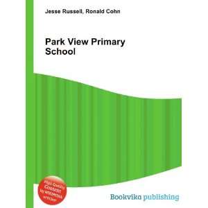  Park View Primary School: Ronald Cohn Jesse Russell: Books